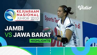 Putri: Jambi vs Jawa Barat - Highlights | Kejurnas Junior 2023