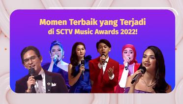 Belum Bisa Move On! Kemeriahan dan Momen Terbaik di SCTV Music Awards 2022 #KOMPILATOP