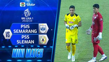 Mini Match - PSIS Semarang VS PSS Sleman | BRI Liga 1 2022/2023