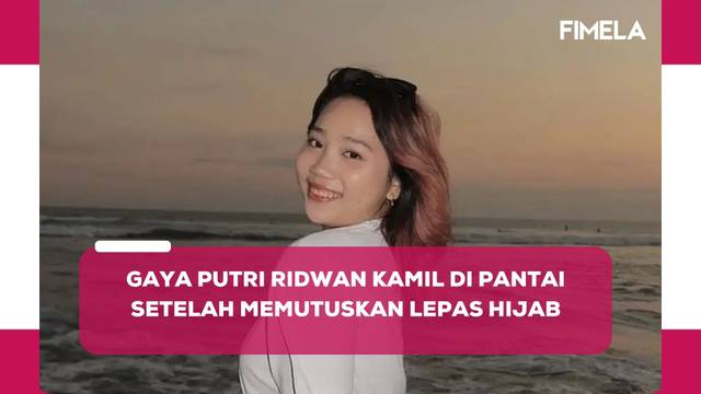 6 Gaya Camillia Azzahra Putri Ridwan Kamil saat Berada di Pantai Setelah Melepas Hijabnya