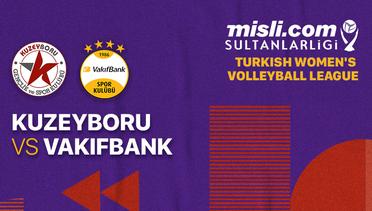 Full Match | Kuzeyboru vs VakifBank | Women's Turkish League
