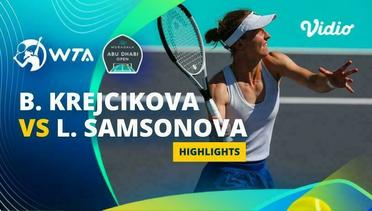 Quarterfinal: Barbora Krejcikova vs Liudmila Samsonova - Highlights | WTA Mubadala Abu Dhabi Open 2024
