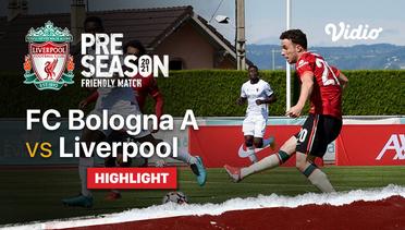 Highlight - FC Bologna A vs Liverpool | Liverpool Pre-Season Friendlies 2021
