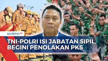 Menteri PAN-RB Susun PP Dwifungsi TNI-Polri, PKS: Lebih Baik Tak Buka Kotak Pandora