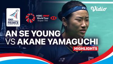 Women's Single Final: An Se Young (KOR) vs Akane Yamaguchi (JPN) - Highlights | BWF Yonex French Open 2024
