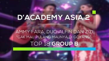 Ammy Fara, Duo Alfin dan Zizi - Gak Mau Pulang Maunya Digoyang (D'Academy Asia 2)
