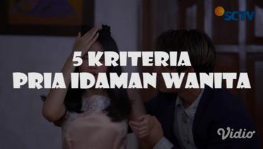 5 Kriteria Pria Idaman Wanita | Kompilasi Sinetron SCTV