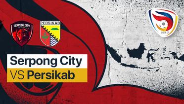 Full Match - Serpong City vs Persikab Kab Bandung | Liga 3 Nasional 2021/22