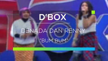 Denada dan Renny - Bum Bum (D'Box)