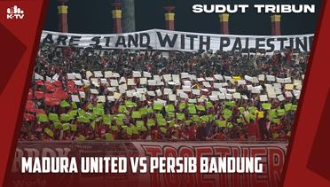 Sudut Tribun Madura United Vs Persib Bandung | Koreo Perdamaian dari Suporter di SGB