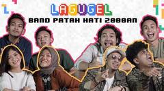LAGUGEL Lagu Patah Hati Band Indonesia - Alya, Fiani, Iskandar, TeleFooty, & Trisouls