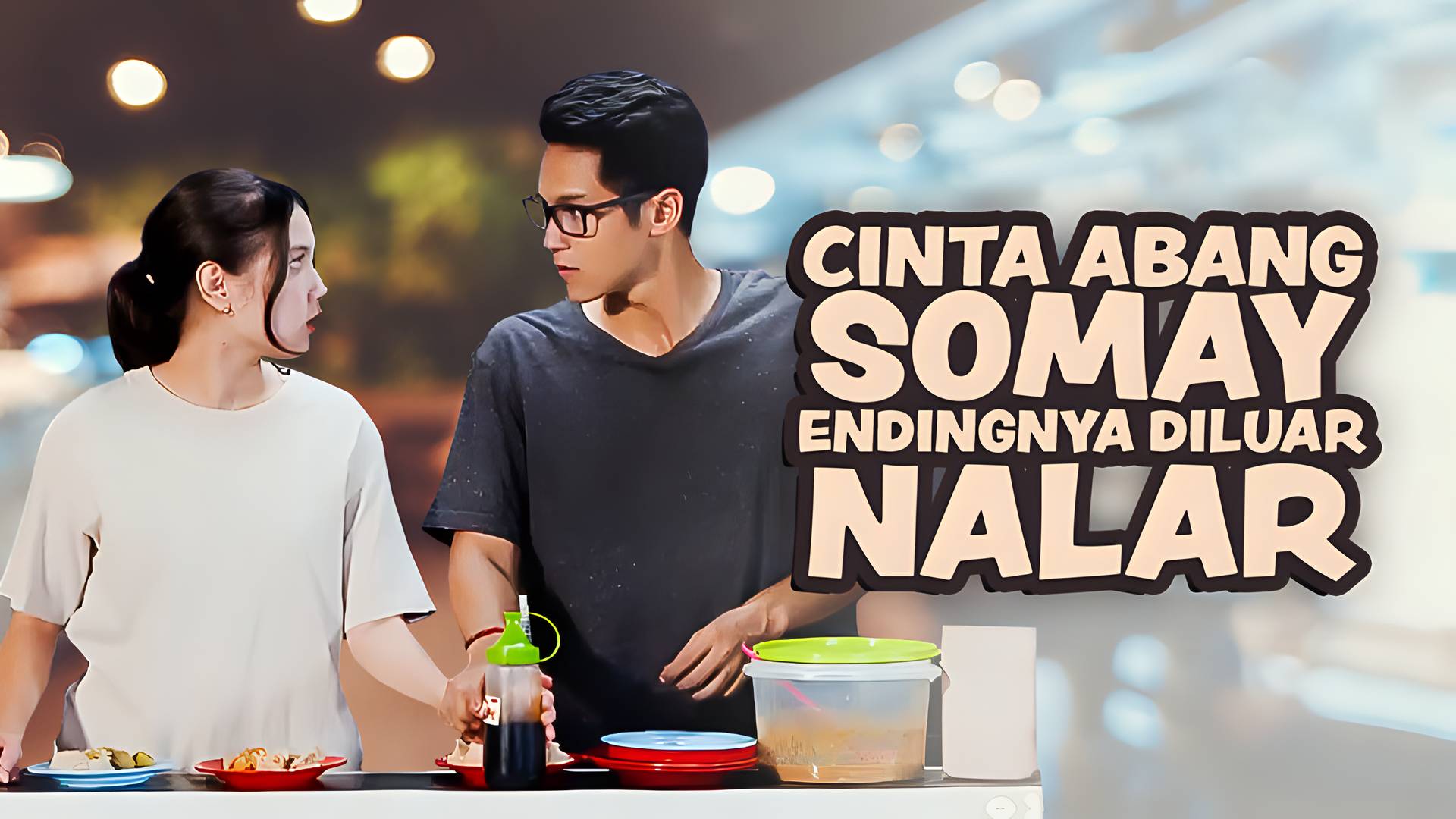 Cinta Abang Somay Endingnya di Luar Nalar
