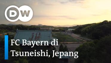 DW Life is a Pitch 02 - FC Bayern di Tsuneishi, Japan