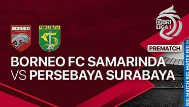 Jelang Kick Off Pertandingan - Borneo FC Samarinda vs PERSEBAYA Surabaya
