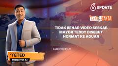 Liputan6 Update: Tidak Benar Video Seskab Mayor Teddy Disebut Hormat ke Aguan