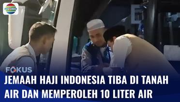 Pulang ke Tanah Air, Jemaah Haji Indonesia Peroleh 10 Liter Air Zamzam | Fokus