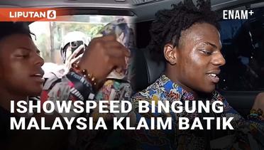 IShowSpeed Bingung Saat Fans Klaim Batik dari Malaysia