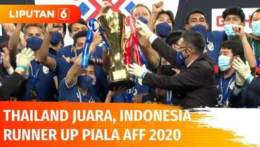 Thailand Raih Juara dengan Agregat 6-2, Indonesia Tempati Posisi Runner Up Piala AFF 2020 | Liputan 6
