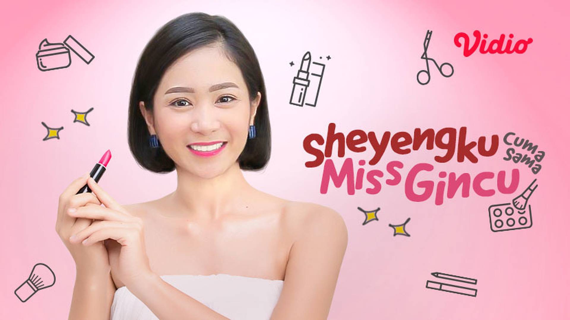 Sheyengku Cuma Sama Miss Gincu