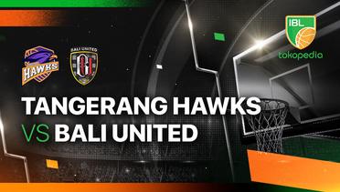 Tangerang Hawks Basketball vs Bali United Basketball - Full Match | IBL Tokopedia 2024
