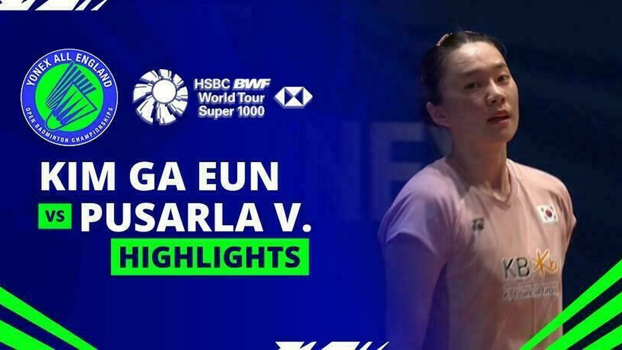 Kim Ga Eun (KOR) vs Pusarla V. Sindhu (IND) - Highlights | Yonex All