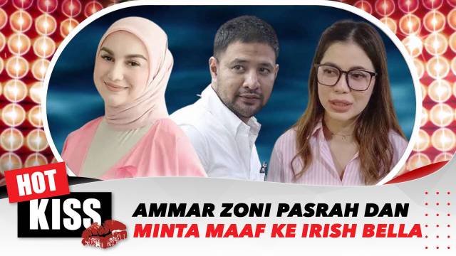 PLEIDOI Ditolak! dr. Kamelia Menghilang, Ammar Zoni Pasrah Dan Minta Maaf Ke Irish Bella? | Hot Kiss