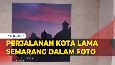 Melihat Perjalanan Kota Lama Semarang Lewat Pameran Foto