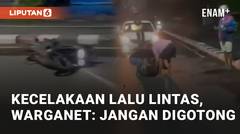 Kecelakaan Lalu Lintas Antara Mobil dan Motor, Warganet Jangan Digotong