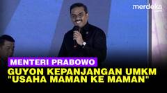 Canda Menteri Maman, Tak Terduga Kepanjangan UMKM Pecah Tawa Satu Ruangan: Usaha ...