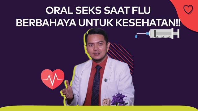 Tanya Dokter | KATA DOKTER, ORAL SEKS ITU BERBAHAYA!!!! by AsmaraKu.com