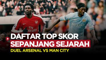 Deretan Top Skor dalam Duel Arsenal vs Manchester City, Termasuk Emmanuel Adebayor Pemain yang Unik