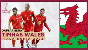 Skuat Timnas Wales di Piala Dunia 2022, Gareth Bale Jadi Andalan
