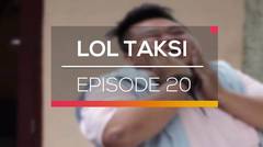 LOL Taksi - Episode 20