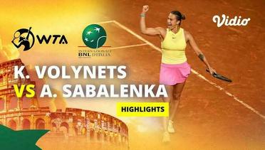 Katie Volynets vs Aryna Sabalenka - Highlights | WTA Internazionali BNL d'Italia 2024