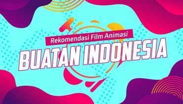 Rekomendasi Film Animasi Dari Indonesia