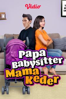 Papa Babysitter Mama Keder