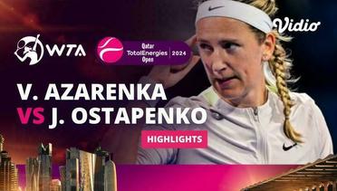 Victoria Azarenka vs Jelena Ostapenko - Highlights | WTA Qatar TotalEnergies Open 2024