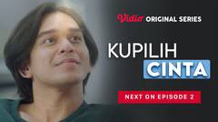 Kupilih Cinta - Vidio Original Series | Next On Episode 2