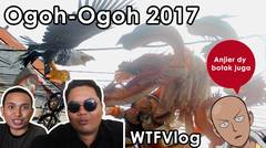 Ogoh Ogoh Bali 2017 - WTFVlog