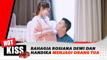 Selamat! Rosiana Dewi & Handika Pratama Sedang Menikmati Masa-masa Menjadi Orang Tua | Hot Kis