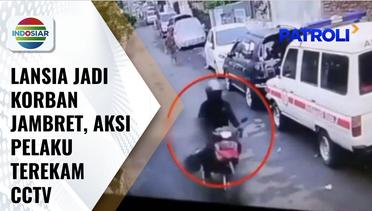 Lansia Jadi Korban Jambret, Aksi Pelaku Terekam Kamera CCTV | Patroli