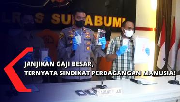 Pelaku Perdagangan Manusia Di Sukabumi Ditangkap