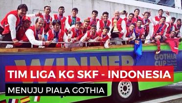 Tim Liga KG SKF Menuju Piala Gothia, Swedia