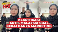 Update Artis Malaysia Yang Diceraikan Saat Live Tiktok, Mau Rujuk?