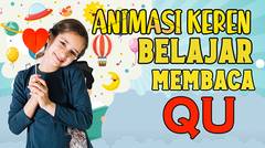 Belajar Membaca Dua Suku Kata [QU] Untuk Anak PAUD, TK dan SD