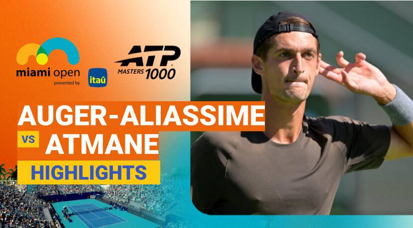 Felix Auger Aliassime vs Terence Atmane - Round 3 (Grandstand) | ATP 1000: Miami Open presented by Itau 2026