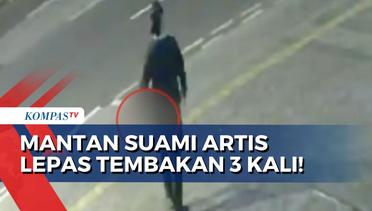 CCTV Rekam Aksi Koboi Mantan Suami Artis Lepas Tembakan 3 Kali ke Arah Kantor Travel!