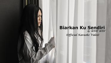 Weni Wen - Biarkan Ku Sendiri I Official Karaoke Video