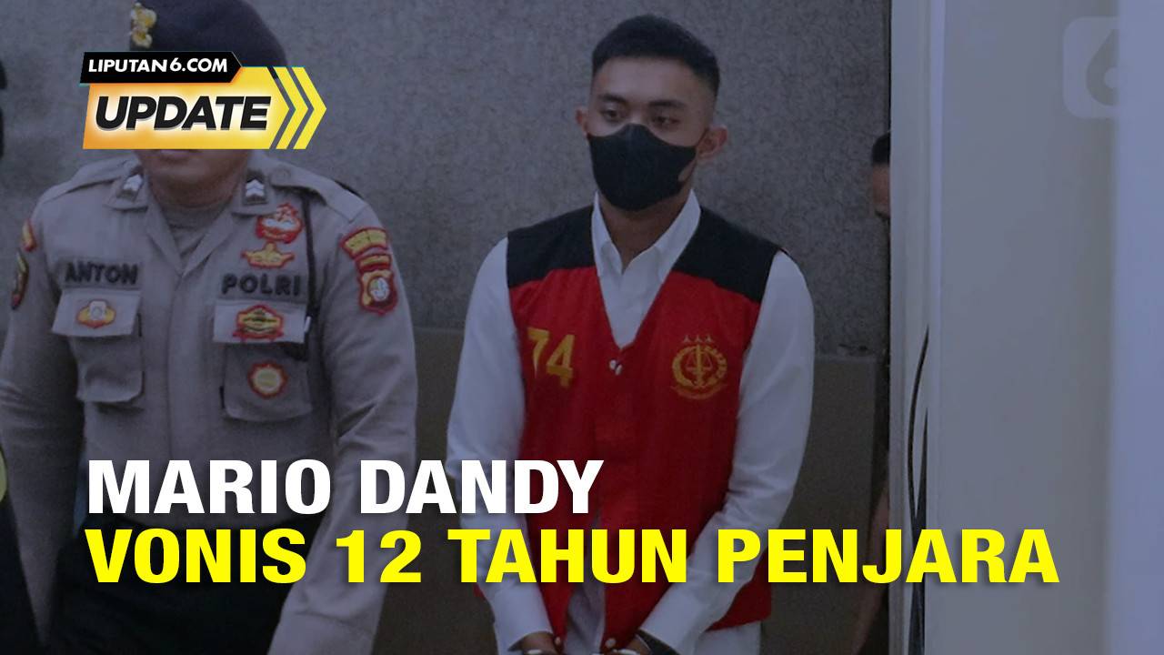 Liputan6 Update: Mario Dandy Vonis 12 Tahun Penjara - liputan6.com