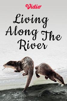Living along the River